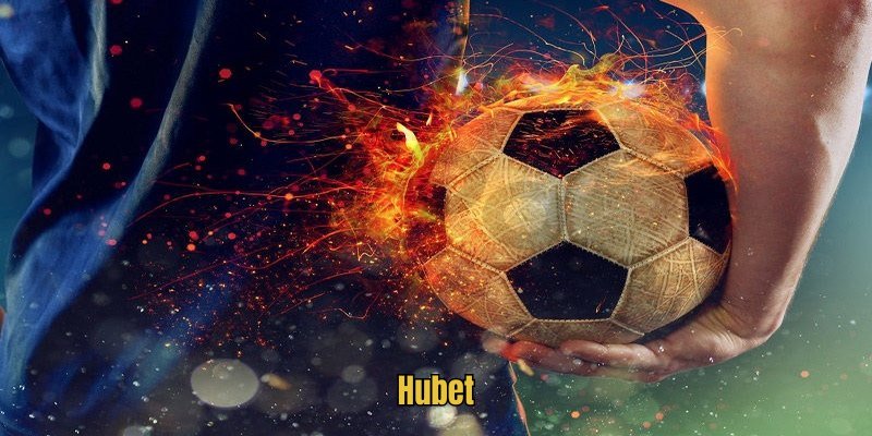 Thể Thao Hubet - Sảnh Cược Xanh Chín Và Vô Cùng Thú Vị